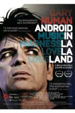 Gary Numan Android in La La Land