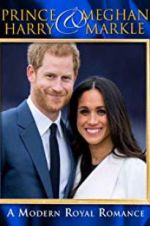 Harry & Meghan: A Modern Royal Romance