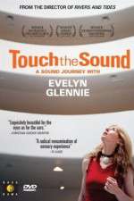 Touch the Sound: A Sound Journey with Evelyn Glennie