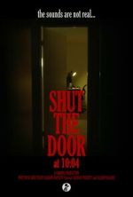 Shut the Door at 10:04 (Short 2024)