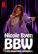 Nicole Byer: BBW (Big Beautiful Weirdo) (TV Special 2021)