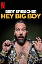 Bert Kreischer: Hey Big Boy