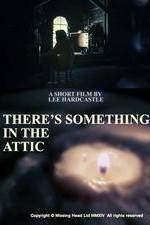 There's Something in the Attic