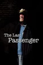 The Last Passenger: A True Story