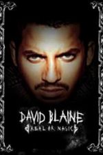 David Blaine: Real or Magic