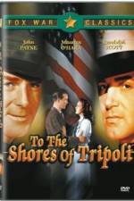 To the Shores of Tripoli