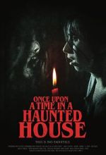 Once Upon a Time in a Haunted House (Short 2019)