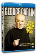 George Carlin... It's Bad for Ya!