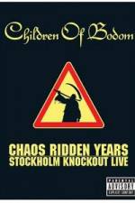 Children of Bodom: Chaos Ridden Years/Stockholm Knockout Live