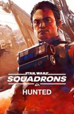 Star Wars: Squadrons - Hunted (Short 2020)