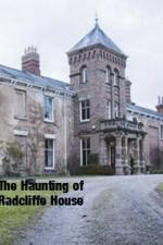 The Haunting Of Radcliffe House