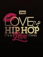 Love & Hip Hop: It\'s a Love Thing