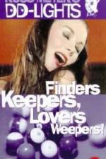 Finders Keepers Lovers Weepers