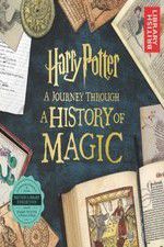 Harry Potter: A History of Magic