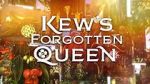 Kew\'s Forgotten Queen