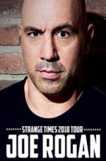 Joe Rogan: Strange Times