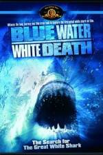 Blue Water White Death