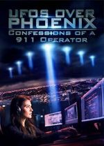 UFOs Over Phoenix: Confessions of a 911 Operator