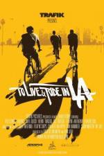 To Live & Ride in L.A.