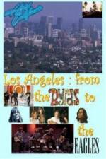 Hotel California: LA from The Byrds to The Eagles