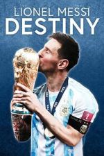 Lionel Messi: Destiny (TV Special 2023)