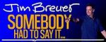 Jim Breuer: Somebody Had to Say It (TV Special 2021)