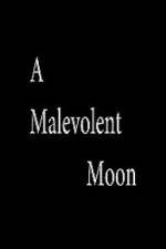 A Malevolent Moon