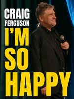 Craig Ferguson: I\'m So Happy (TV Special 2024)