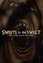 Sweets to the Sweet: The Candyman Mythos