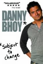 Danny Bhoy: Subject to Change