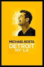 Michael Kosta: Detroit NY LA (TV Special 2020)