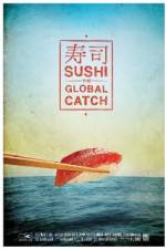 Sushi The Global Catch