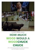 How Much Wood Would a Woodchuck Chuck...