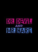 Dr. Devil and Mr. Hare