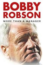 Bobby Robson: More Than a Manager