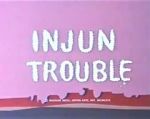 Injun Trouble (Short 1969)