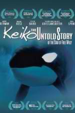 Keiko the Untold Story of the Star of Free Willy