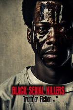 Black Serial Killers: Truth or Fiction