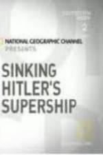 National Geographic Sinking Hitler\'s Supership