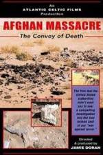 Afghan Massacre: The Convoy of Death