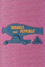 Assault and Peppered