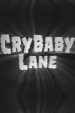 Cry Baby Lane