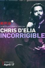 Chris D'Elia: Incorrigible