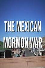 The Mexican Mormon War