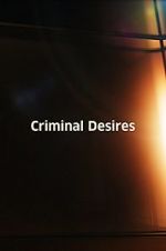 Criminal Desires