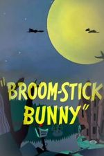 Broom-Stick Bunny (Short 1956)