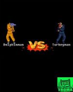 Dolphinman vs Turkeyman