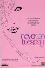 Never on Tuesday