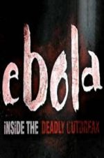 Ebola: Inside the Deadly Outbreak