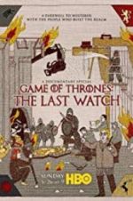 Game of Thrones: The Last Watch